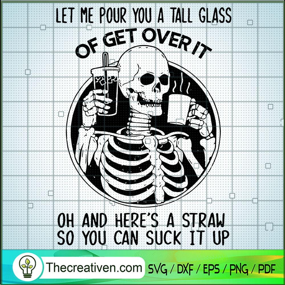 Let Me Pour You A Tall Glass Of Get Ov SVG Cut File fo Design 43172 1 Let Me Pour You A Tall Glass Of Get Ov SVG Cut File fo Design 43172