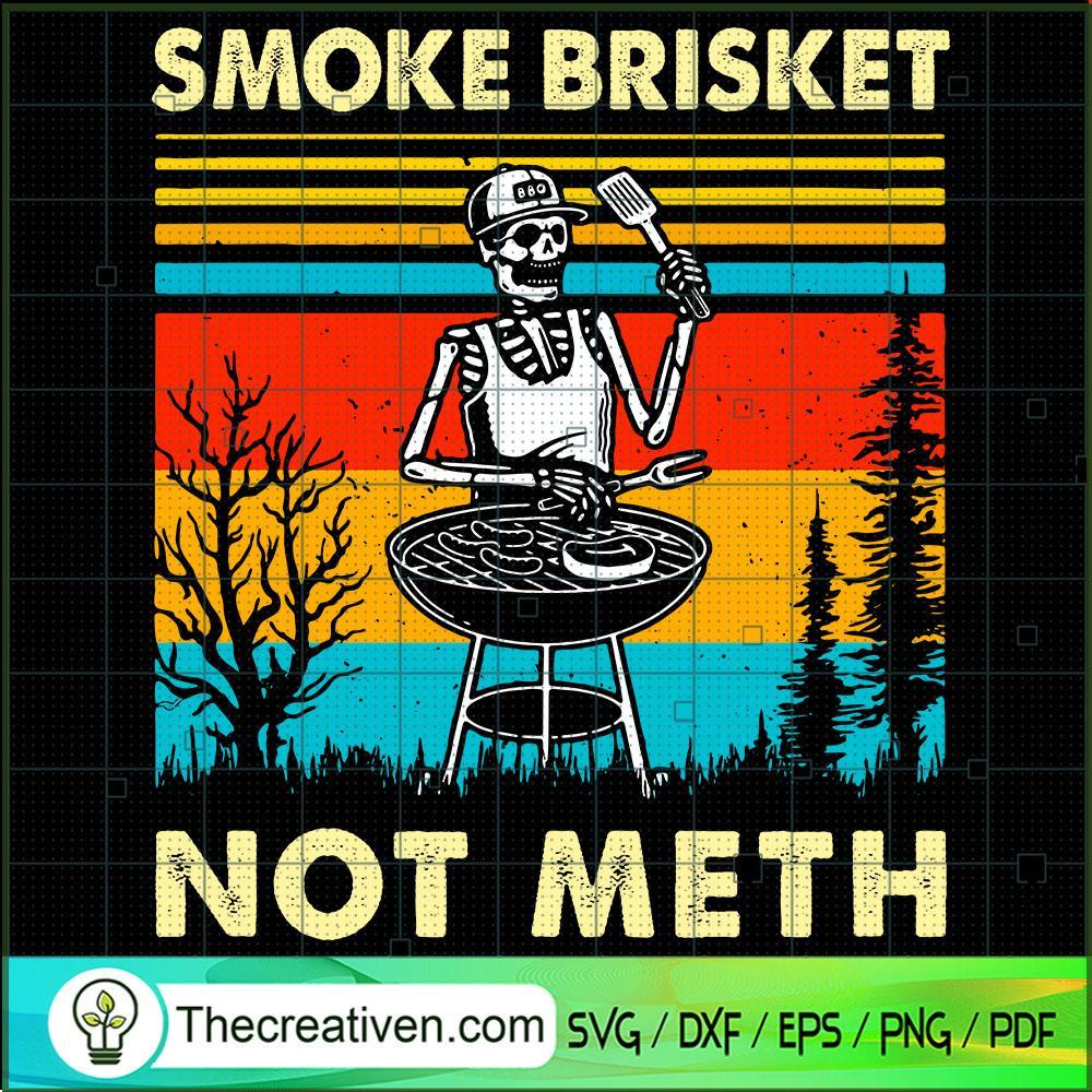 Smoke Brisket Not Meth SVG, Skeleton SVG, Halloween SVG 1 Smoke Brisket Not Meth SVG, Skeleton SVG, Halloween SVG