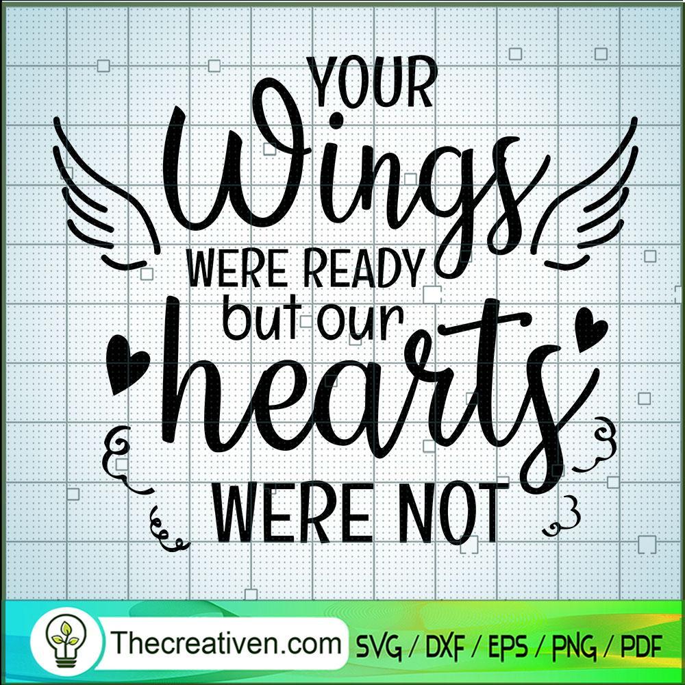Your Wings Were Ready But Our Hearts W SVG Cut File fo Design 43145 1 Your Wings Were Ready But Our Hearts W SVG Cut File fo Design 43145
