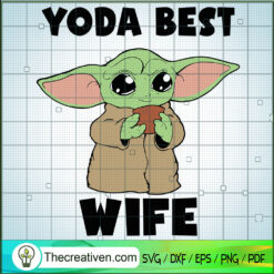 Yoda Best Wife SVG, Baby Yoda SVG, Star Wars SVG