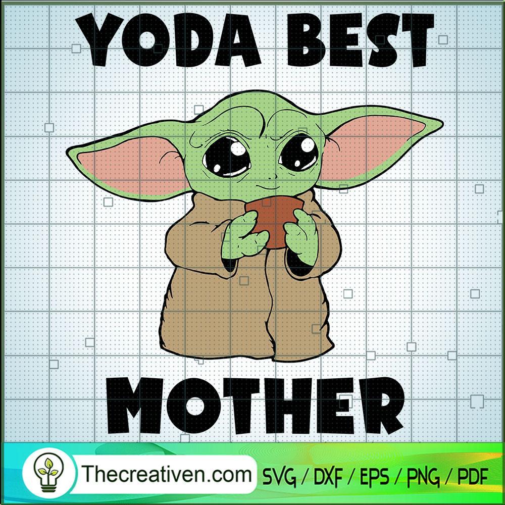 Yoda Best Mother SVG, Baby Yoda SVG, Star Wars SVG 1 Yoda Best Mother SVG, Baby Yoda SVG, Star Wars SVG