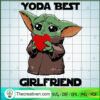 Yoda Best Girlfriend SVG, Baby Yoda SVG, Star Wars SVG 3 72 copy 2
