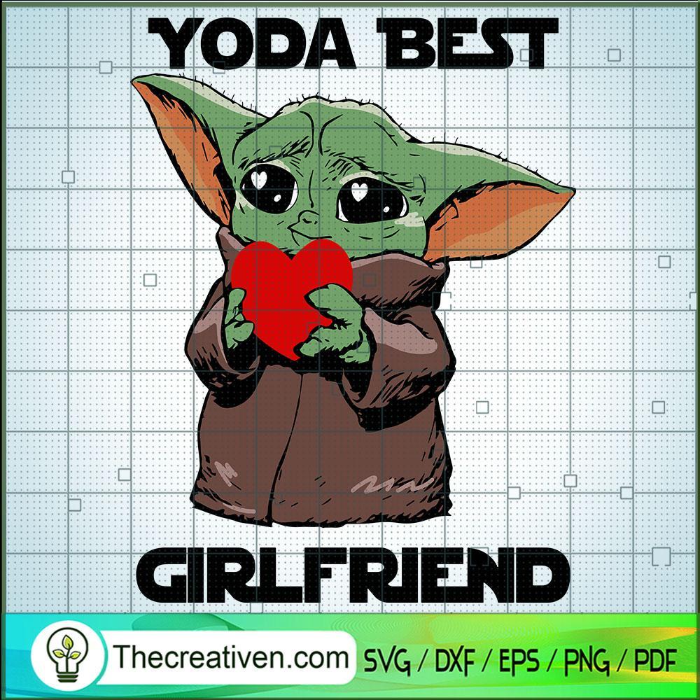 Yoda Best Girlfriend SVG, Baby Yoda SVG, Star Wars SVG 1 Yoda Best Girlfriend SVG, Baby Yoda SVG, Star Wars SVG