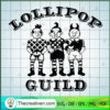 Lollipop Guild SVG, The Wizard Of Oz SVG, Singer SVG