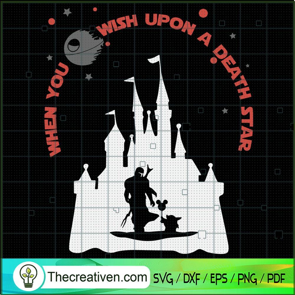 When You Wish Upon A Death Star SVG, Baby Yoda SVG, Disney Castle SVG 1 When You Wish Upon A Death Star SVG, Baby Yoda SVG, Disney Castle SVG
