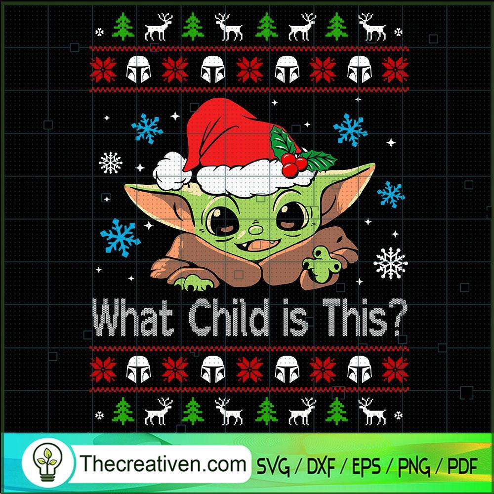 What Child Is This SVG, Baby Yoda SVG, Christmas SVG 1 What Child Is This SVG, Baby Yoda SVG, Christmas SVG