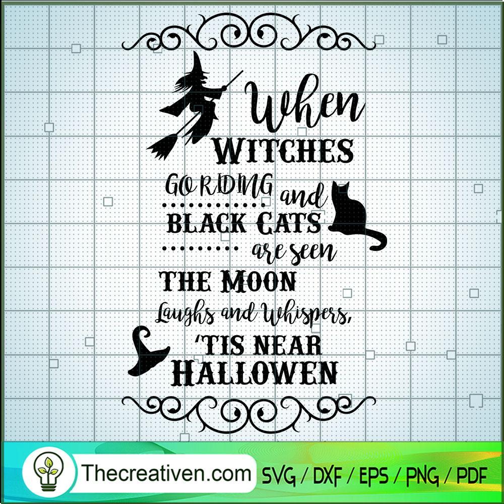 When Witches Go Riding SVG, Halloween SVG, Scary SVG, Oct 31 SVG 1 When Witches Go Riding copy