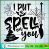 I Put Spell on You SVG Cut File for Cricut & Silhouette