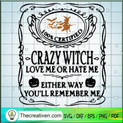 Crazy Witch Love Me Or Hate Me SVG Cut File for Cricut & Silhouette