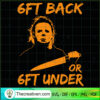 Get Back Or 6ft Under SVG Cut File for Cricut & Silhouette