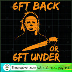 Get Back Or 6ft Under SVG Cut File for Cricut & Silhouette