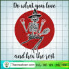 Do What You Love And Hex The Rest SVG Cut File for Cri Design 42590 2 62 copy 2