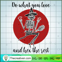 Do What You Love And Hex The Rest SVG Cut File for Cri Design 42590