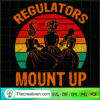 Regulators Mount Up SVG Cut File for Cricut & Silhouette 3 74 copy 2