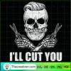 Hairdresser I Will Cut You H SVG Cut File for Cricut 3 26 copy 6
