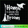 Home Is Where You Hang Your Broom SVG Cut File for Cricut & Silhouette 2 Tweetii 201014 NT 05 copy
