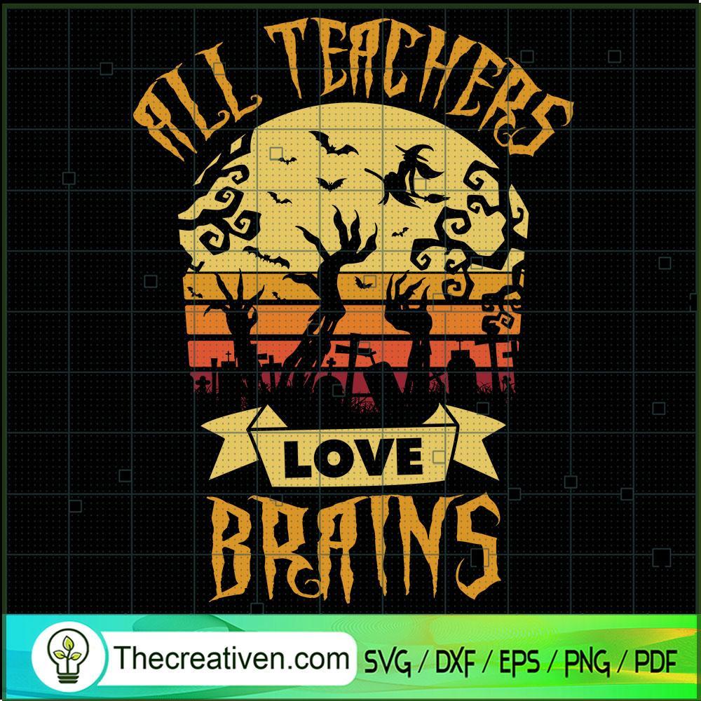 All Teachers Love Brains SVG, Halloween SVG, Scary SVG, Oct 31 SVG 1 Tweetii 201007 UP 05 copy
