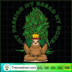 My Passion by Bread My Home SVG, Cannabis SVG, Smoke Weed SVG