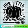 Our Little Pumpkin Pie SVG Cut File for Cricut & Silhouette