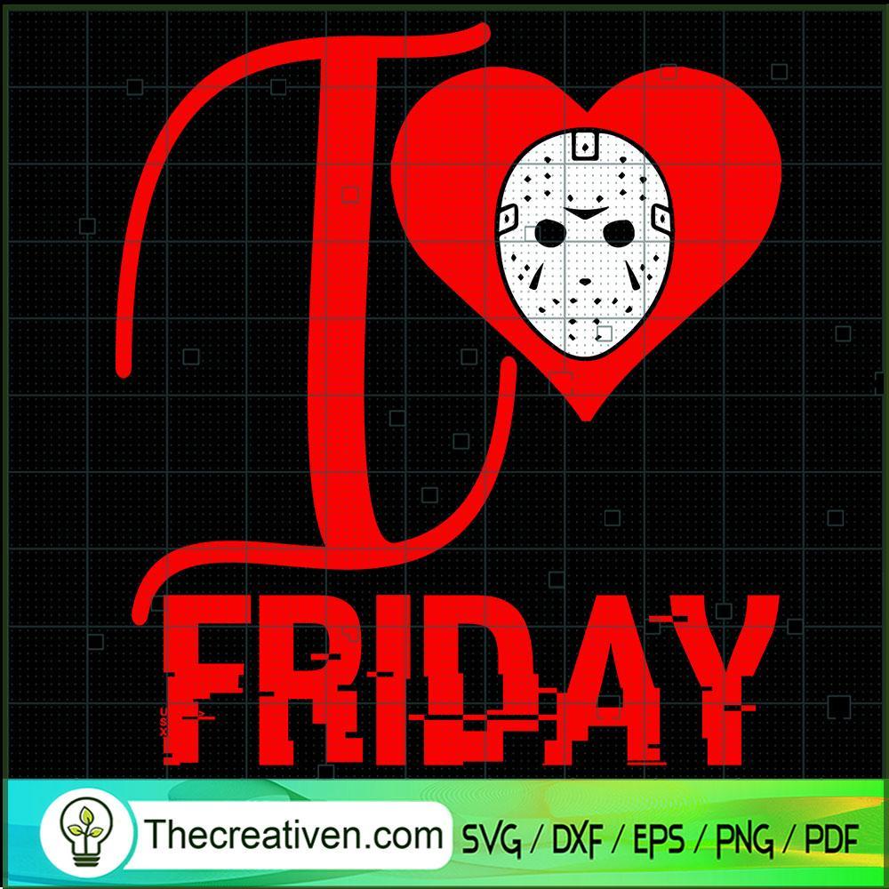 I Love Friday SVG Cut File for Cricut & Silhouette 1 I Love Friday SVG Cut File for Cricut & Silhouette