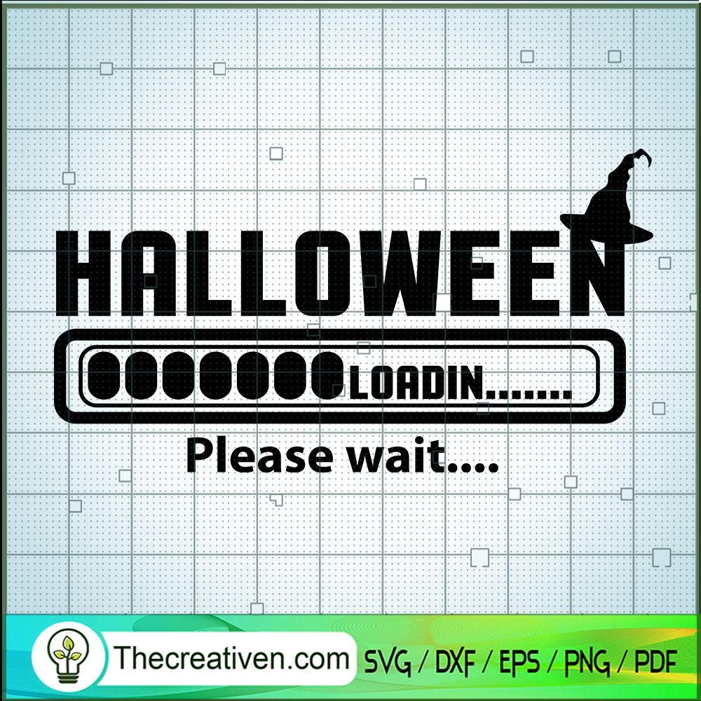 Halloween Loadin Please Wait SVG, Halloween SVG, Scary SVG, Oct 31 SVG 1 2 copy 6