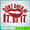 Don't Dream It SVG Cut File for Cricut & Silhouette 3 Tweetii 201017 NT 04 copy
