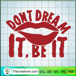 Don't Dream It SVG Cut File for Cricut & Silhouette