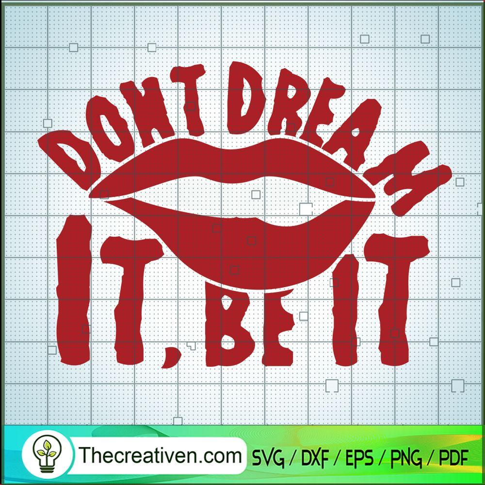 Don't Dream It SVG Cut File for Cricut & Silhouette 1 Don't Dream It SVG Cut File for Cricut & Silhouette