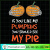 If You Like My Pumpkins You Should See SVG Cut File fo Design 41641 2 Tweetii 201016 UP 02 copy
