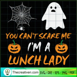You Can't Scare Me I'm A Lun SVG Cut File for Cricut