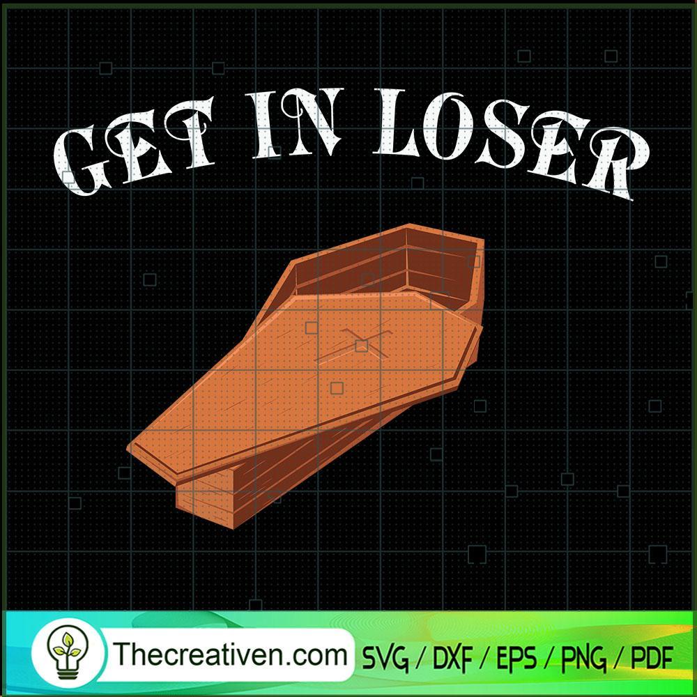 Get In Loser SVG Cut File for Cricut & Silhouette 1 Get In Loser SVG Cut File for Cricut & Silhouette