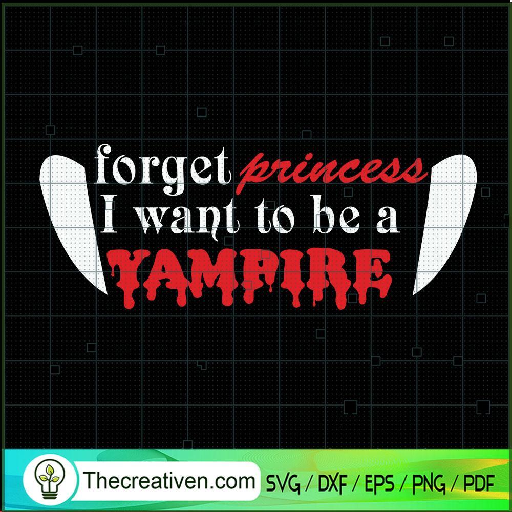Forget Princess I Want To Be SVG Cut File for Cricut 1 Forget Princess I Want To Be SVG Cut File for Cricut