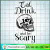 Eat Drink And Be Scary SVG Cut File for Cricut & Silho Design 41611 2 Tweetii 201015 UP 06 copy