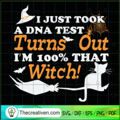 I Just Took A DNA Test Turns Out I'm 1 SVG Cut File fo Design 41589