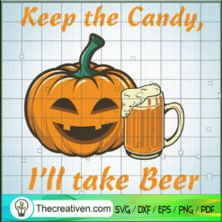 Keep The Candy I'll Take Beer SVG Cut File for Cricut & Silhouette