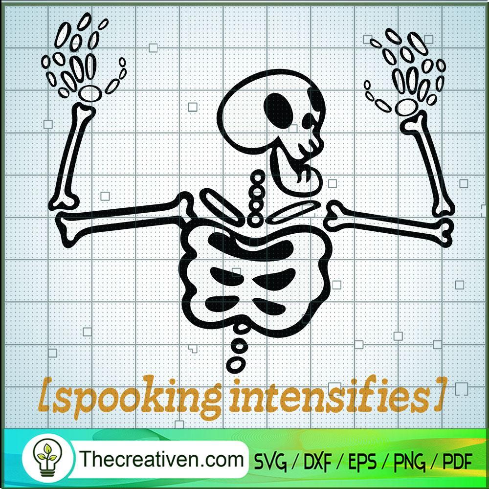 Spooking Intensifies SVG, Halloween SVG, Scary SVG, Oct 31 SVG 1 Tweetii 201014 UP 08 copy