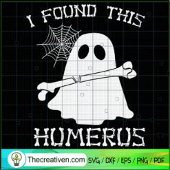 I Found This Humerus SVG Cut File for Cricut & Silhouette