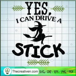 Yes I Can Drive Stick SVG Cut File for Cricut & Silhouette