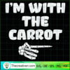 I'm With The Carrot SVG, Halloween SVG, Scary SVG, Oct 31 SVG 2 Tweetii 201024 NT 12 copy
