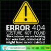 Error 404 Costume Not Found SVG, Halloween SVG, Scary SVG, Oct 31 SVG 3 Tweetii 201023 UP 10 copy