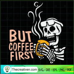 But Coffee First SVG Cut File for Cricut & Silhouette