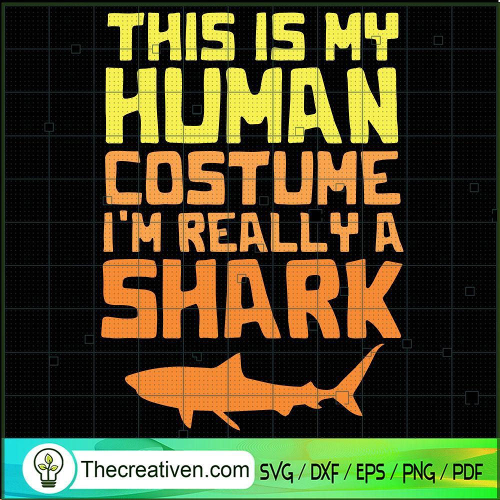 This Is My Huma Costume I'm Really A Shark SVG, Halloween SVG, Scary SVG, Oct 31 SVG 1 Tweetii 201023 NT 14 copy