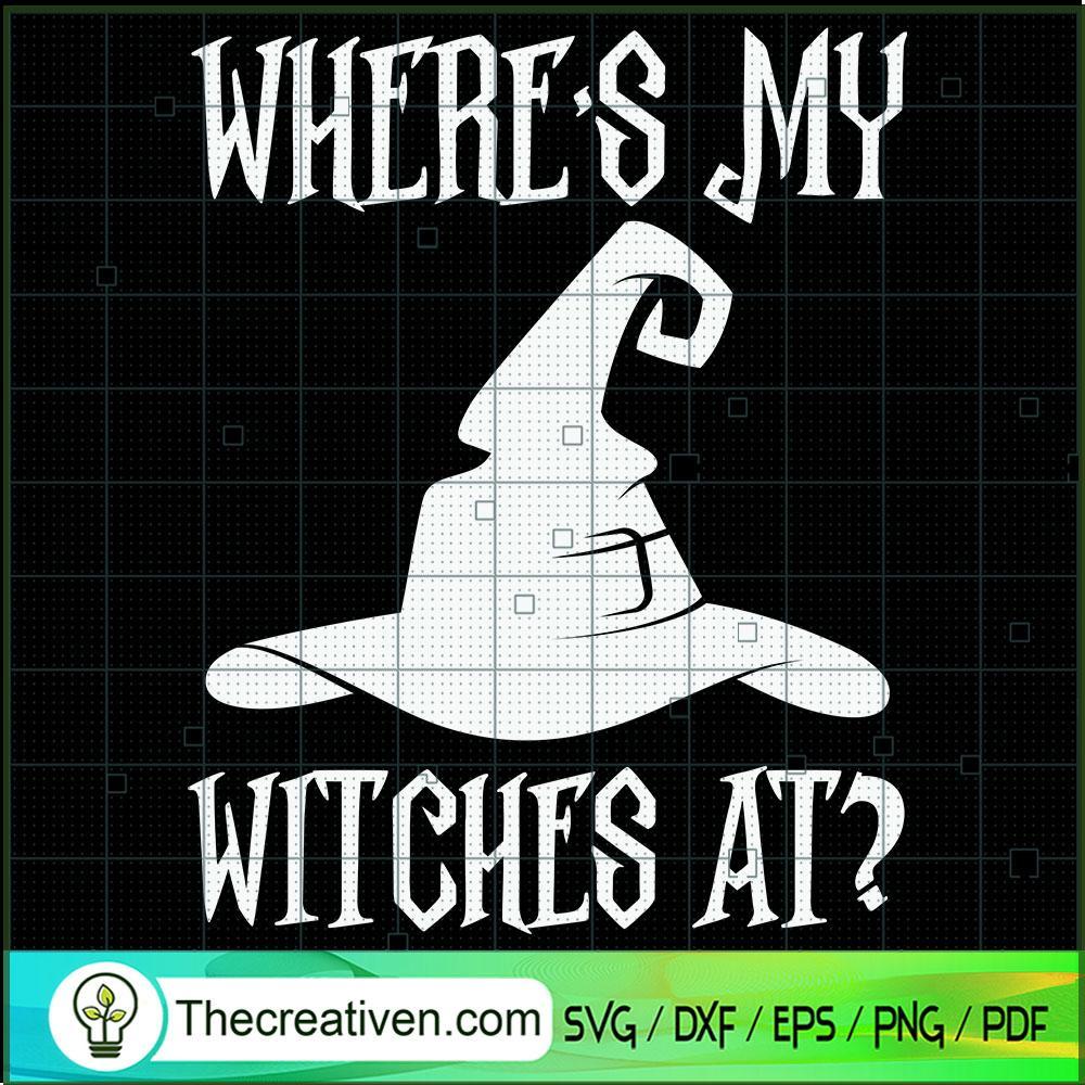 Where's My Witches At? SVG Cut File for Cricut & Silhouette 1 Where's My Witches At? SVG Cut File for Cricut & Silhouette