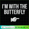 I'm With The Butterfly SVG Cut File for Cricut & Silhouette 3 Tweetii 201023 NT 01 copy