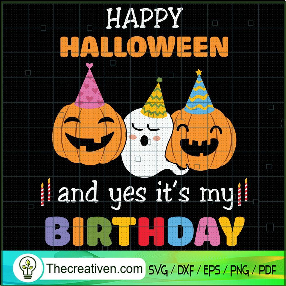 Happy Halloween And Yes It's My Birthd SVG Cut File fo Design 41368 1 Happy Halloween And Yes It's My Birthd SVG Cut File fo Design 41368