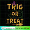 Trig Or Treat SVG Cut File for Cricut & Silhouette