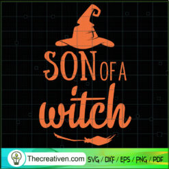 Son Of A Witch SVG Cut File for Cricut & Silhouette