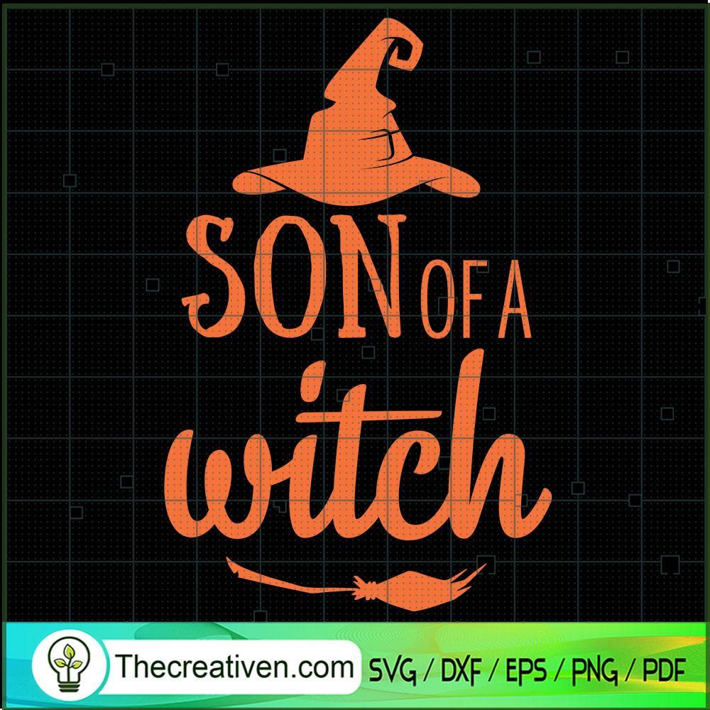 Son Of A Witch SVG, Halloween SVG, Scary SVG, Oct 31 SVG 1 Tweetii 201022 NT 08 copy