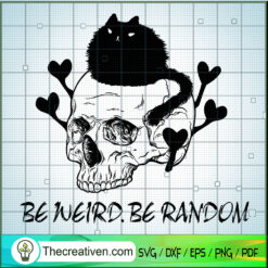 Be Weird Be Random SVG Cut File for Cricut & Silhouette