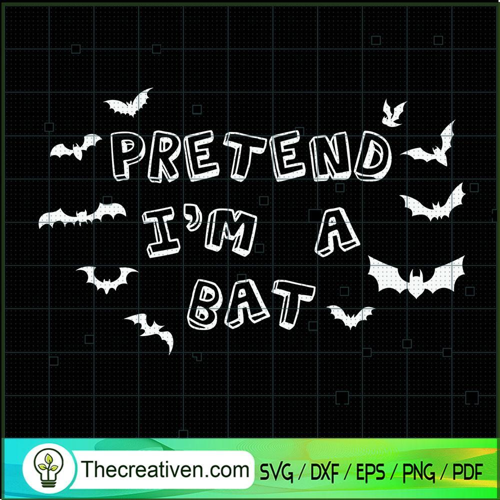 Pretend I'm A Bat SVG Cut File for Cricut & Silhouette 1 Pretend I'm A Bat SVG Cut File for Cricut & Silhouette